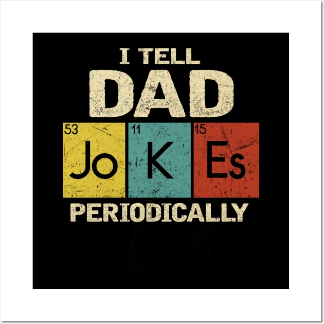 I TELL DAD JOKES PERIODICALLY Wall Art by AdelaidaKang